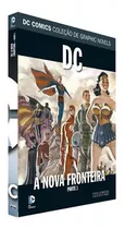 Comprar Hq - Dc A Nova Fronteira Parte 1 - Vol 35 - Dc Comics Colecao De Graphic Novels, De Darwyn Cooke. Série Na, Vol. Na. Editora Eaglemoss, Capa Dura Em Português, 2016