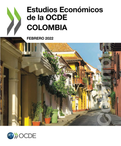 Libro: Estudios Económicos De La Ocde: Colombia 2022 (spanis