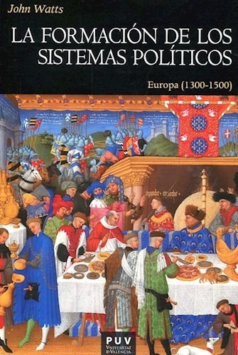 Formacion De Los Sistemas Politicos, La. Europa (1300-1500