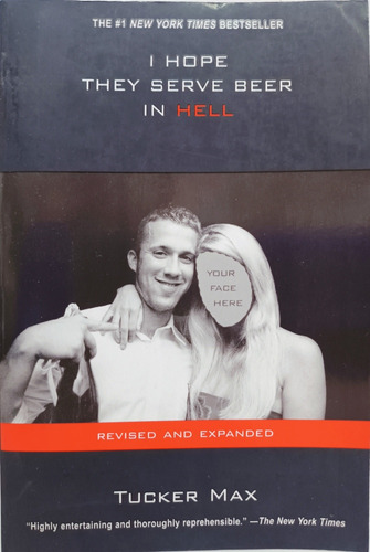 I Hope They Serve Beer In Hell Tucker Max