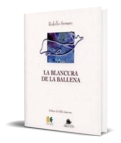 Libro La Blancura De La Ballena [ Roberto Serrano ] Original