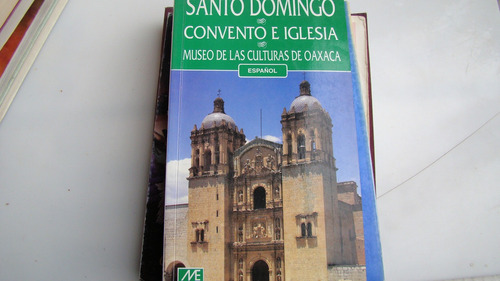 Santo Domingo , Convento E Iglesia , Museo De Las Culturas