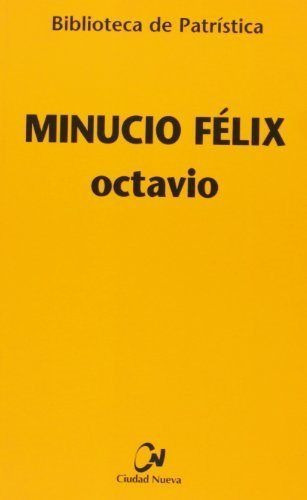 Octavio, de Minucio Félix. Editorial EDITORIAL CIUDAD NUEVA, tapa blanda en español