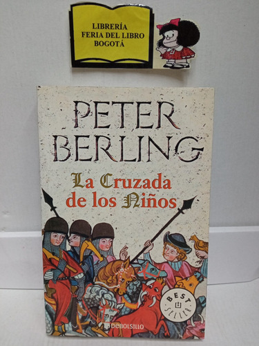 La Cruzada De Los Niños - Peter Berling - Bestseller - 2005