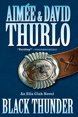 Libro Black Thunder: An Ella Clah Novel - Thurlo, Aimã©e