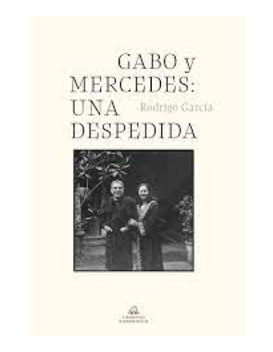 Libro Gabo Y Mercedes Una Despedida