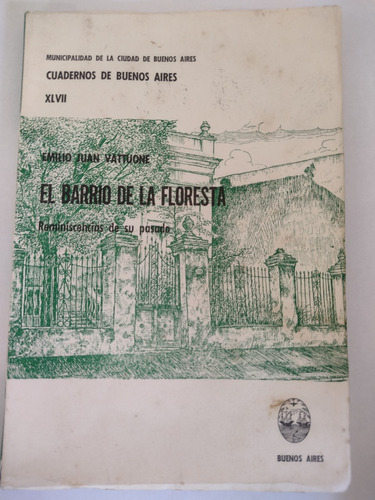 El Barrio De Floresta..cuadernos De Buenos Aires Xlvii..