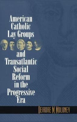 Libro American Catholic Lay Groups And Transatlantic Soci...