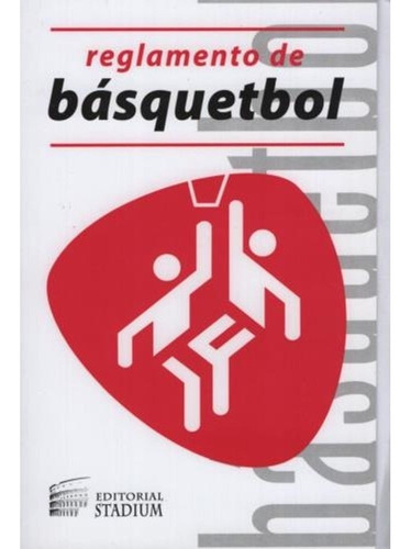 Reglamento De Basquetbol - 2015-equipo Editorial-stadium