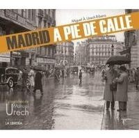Madrid A Pie De Calle Fotografias - Aa.vv.