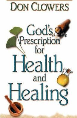 Libro God's Prescription For Health And Healing - Don Clo...