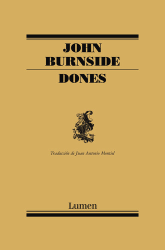 Dones, de John Burnside. Narrativa Editorial Lumen, tapa blanda en español, 2015