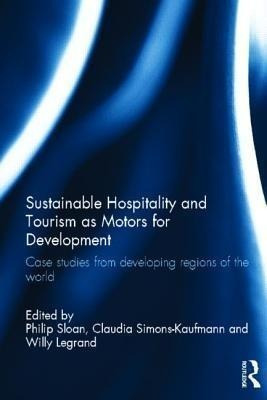 Sustainable Hospitality And Tourism As Motors For Develop...