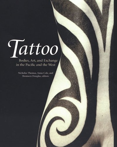 Tattoo Bodies, Art, And Exchange In The Pacific And The West