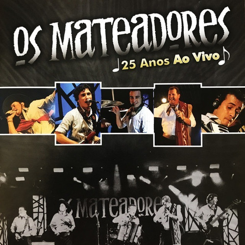 Cd - Os Mateadores - 25 Anos Ao Vivo