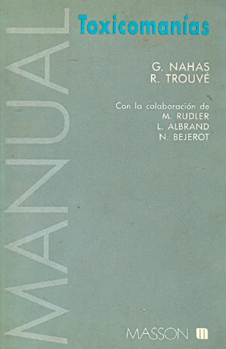 Libro Manual De Toxicomanias De Gabriel Nahas Renaud Trouve