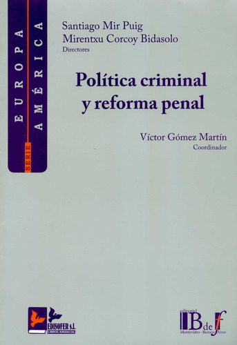 Politica Criminal Y Reforma Penal, De Mir Puig, Santiago. Editorial B De F, Tapa Blanda, Edición 1 En Español, 2007