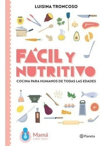 Facil Y Nutritivo - Luisina Troncoso