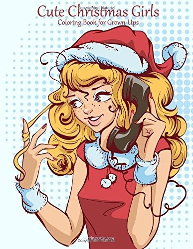 Cute Christmas Girls Coloring Book For Grownups 1 (volume 1)