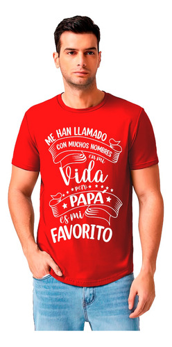 Polera Dia Del Padre Papa Es Mi Nombre Favorito Exclusividad