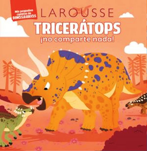 Historias De Dinosaurios Triceratops No Comparte Nada
