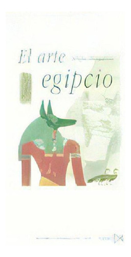 Libro - El Arte Egipcio, De Donadoni, Sergio. Editorial Ist