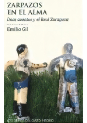 Zarpazos En El Alma, De Gil Moya, Emilio. Editorial Los Libros Del Gato Negro, Tapa Blanda En Español