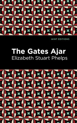 Libro The Gates Ajar - Phelps, Elizabeth Stuary