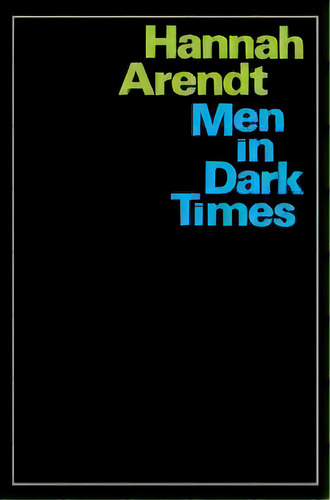Men In Dark Times, De Hannah, Arendt. Editorial Mariner Books, Tapa Blanda En Inglés
