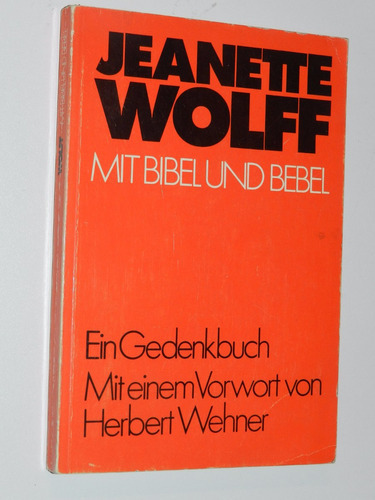 Mit Bibel Und Bebel - Jeanette Wolff (e15) 