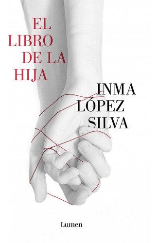 Libro El Libro De La Hija - Lopez Silva, Inma