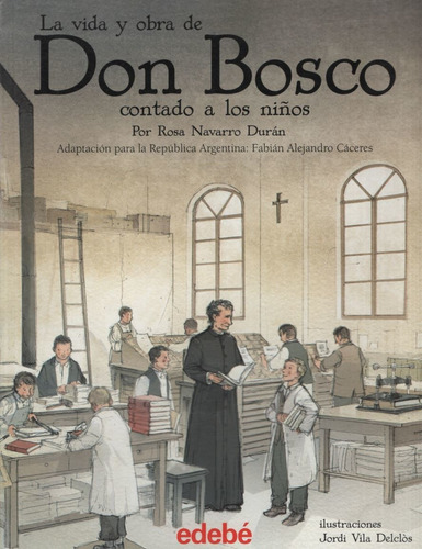 La Vida Y Obra De Don Bosco Contado A Los Niños