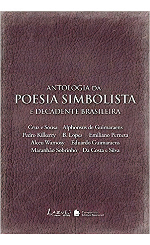 Antologia Da Poesia Simbolista Brasileira, De Da Costa E Silva Maranhão Sobrinho. Editora Lazuli Em Português