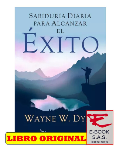 Libro Sabiduria Diaria Para Alcanzar El Exito - W. Dyer, ...