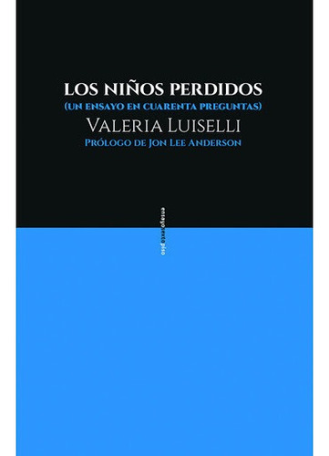 Los Niños Perdidos - Valeria Luiselli - Sexto Piso