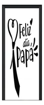 Comprar Vinilo Para Puerta Dia Del Padre Feliz Dia Papi Dad Papa M2