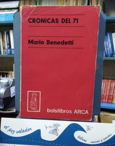 Mario Benedetti - Crónicas Del 71