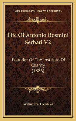 Libro Life Of Antonio Rosmini Serbati V2: Founder Of The ...