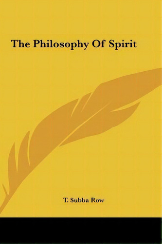 The Philosophy Of Spirit, De T Subba Row. Editorial Kessinger Publishing, Tapa Dura En Inglés