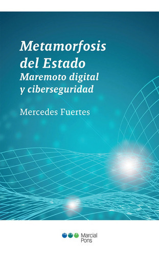 Metamorfosis del Estado, de FUENTES LOPEZ,MERCEDES. Editorial Marcial Pons Ediciones Jurídicas y Sociales, S.A., tapa blanda en español