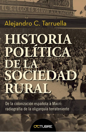 Historia Política De La Sociedad Rural Editorial Octubre 