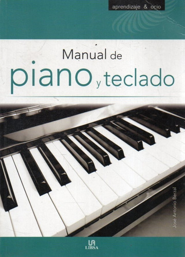 Manual De Piano Y Teclado Jose Antonio Berzal 