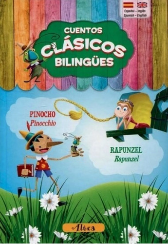 Clasicos Bilingues - Pinocho/rapunzel, De Carlo; Grimm  Wilhelm; Grimm  Jacob Collodi. Editorial Altea En Español