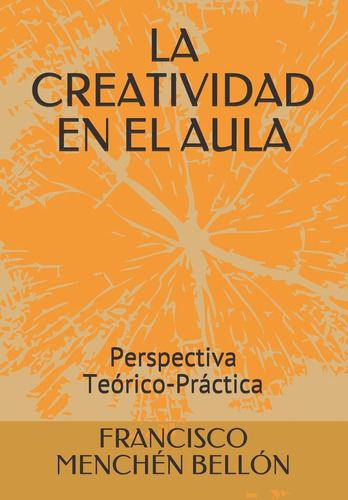 Libro: La Creatividad En El Aula: Perspectiva Teórico-prácti