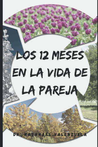 Libro: Los 12 Meses En La Vida En Pareja: No Pases De Julio.