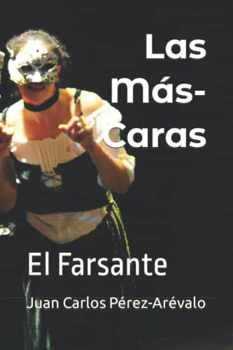 Las Mas-caras: El Farsante -ttt Teatro-