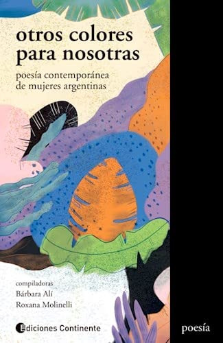 Otros Colores Para Nosotras Poesia Contemporanea De Mujeres 