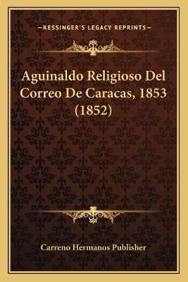 Libro Aguinaldo Religioso Del Correo De Caracas, 1853 (18...