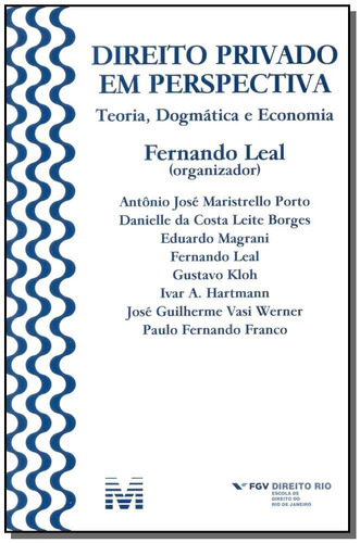 Direito Privado Em Perspectiva - 1 Ed./2016: Teoria, Dogmática E Economia, De  Leal, Fernando. Editora Malheiros Editores Ltda, Capa Mole Em Português, 2016
