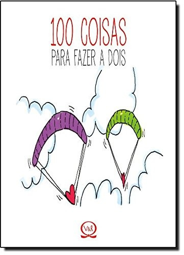 100 coisas para fazer a dois, de Walker, Dalia F.. Vergara & Riba Editoras, capa dura em português, 2013